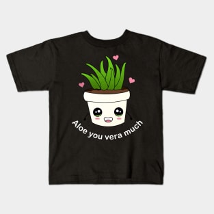 Aloe you vera much (white text) Kids T-Shirt